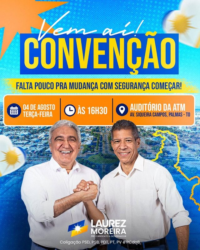 Laurez Moreira realiza Convenção Por Todo Tocantins com ministros de Lula e oficializa chapa da coligação